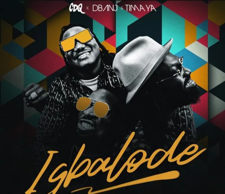 Igbalode by CDQ ft D’Banj & Timaya mp3 download