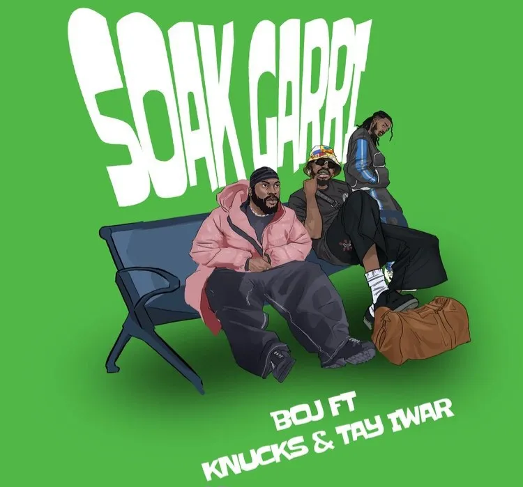 Soak Garri by BOJ ft. Knucks & Tay Iwar mp3 download