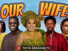 OUR WIFE | Nigerian Nollywood Movie 2025 | Toyin Abraham, Deyemi Okanlawon, Rotimi Salami, Bianca