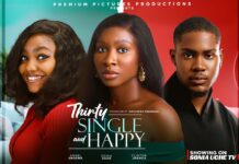 Thirty Single & Happy – 2025 Nigerian Movie DOWNLOAD THIRTY SINGLE & HAPPY - SONIA UCHE, CLINTON JOSHUA, ANGEL UNIGWE, 2025 LATEST NIGERIAN MOVIE
