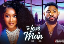 To Love A Man – Nigerian Movie 2025 DOWNLOAD TO LOVE A MAN - Nigerian Movies 2025 Latest Full Movies